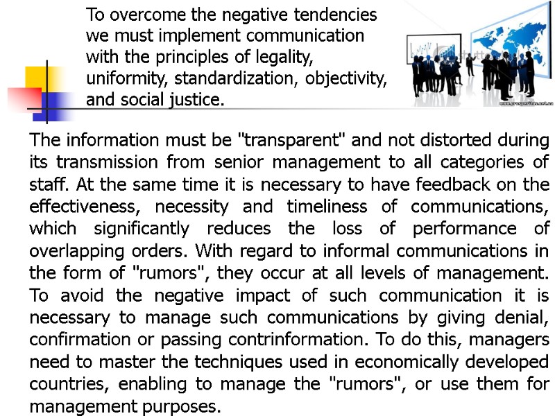 To overcome the negative tendencies we must implement communication with the principles of legality,